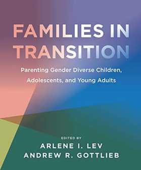 The cover of “Families in Transition: Parenting Gender Diverse Children, Adolescents, and Young Adults