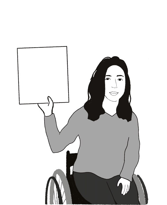 A greyscale gif depicting Sonya, a white femme with dark shoulder length hair, sitting in her wheelchair raising a blank sign. Sonya has a gentle but determined expression on her face, she stares ahead with a slight smile. She raises a blank sign in protest up and down while the rest of her body is static. She is seated in her wheelchair with her left hand in her lap.